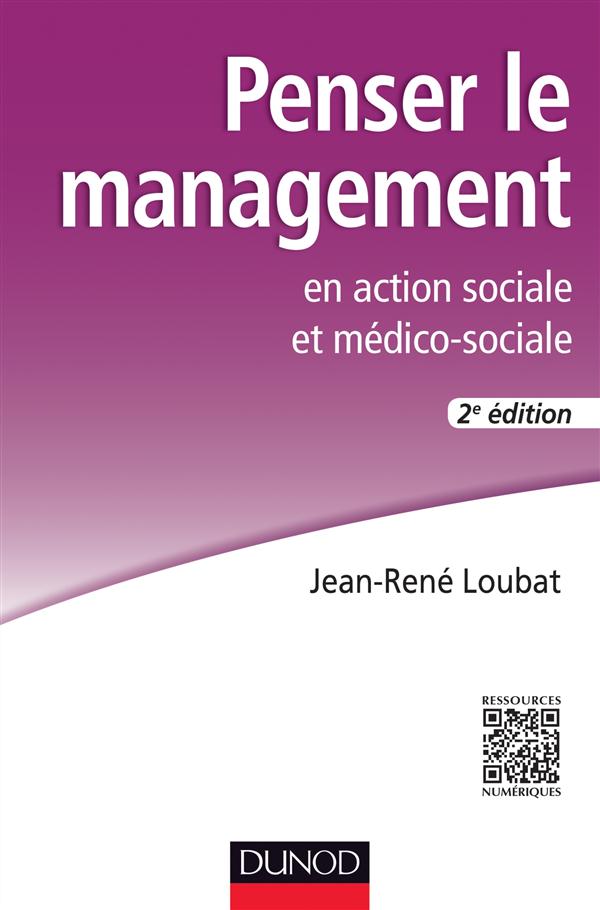 Penser le management en action sociale et médico-sociale ; 2e édition