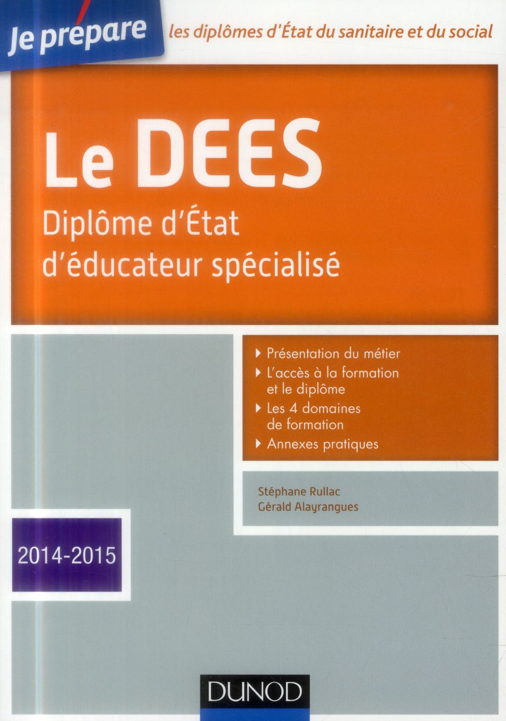 Je prépare : le DEES ; diplôme d'Etat d'éducateur spécialisé (édition 2014/2015)