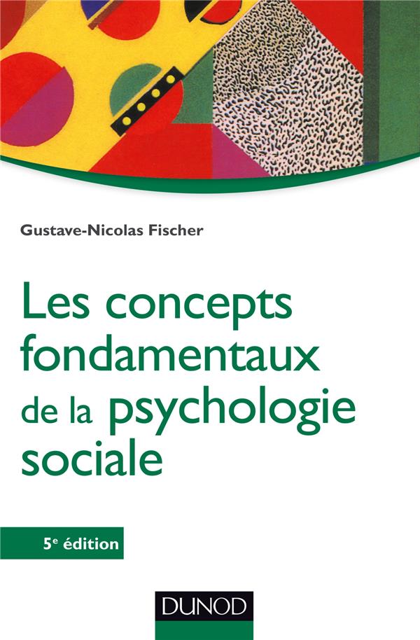 Les concepts fondamentaux de la psychologie sociale - 5e ed
