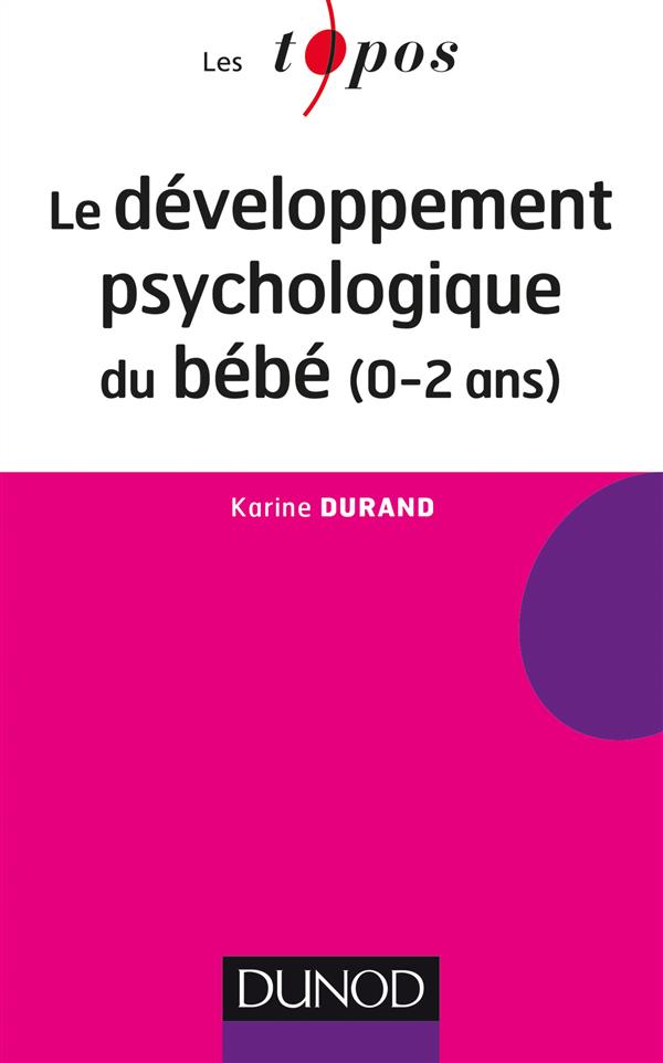 Le développement psychologique du bébé (0-2 ans)