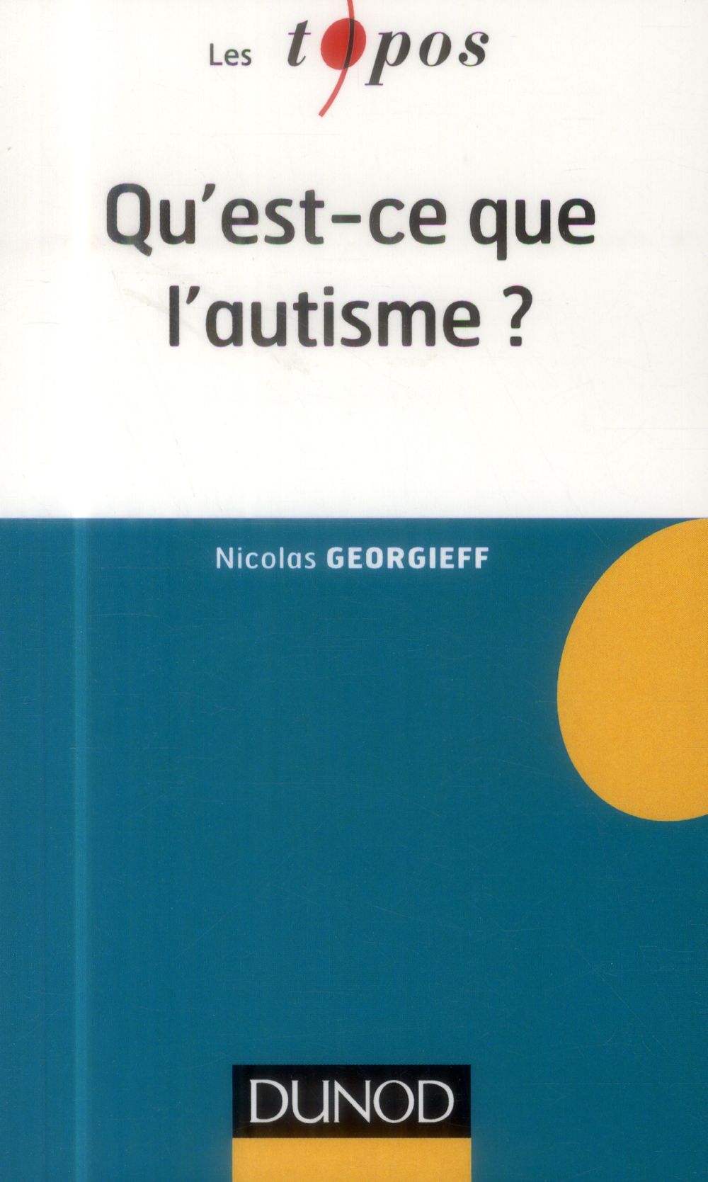 Qu'est-ce que l'autisme ?