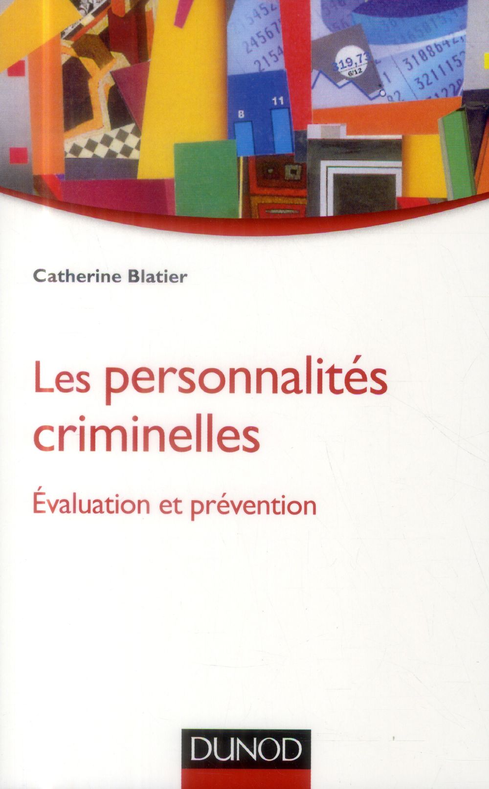 Les personnalités criminelles ; évaluation et prévention