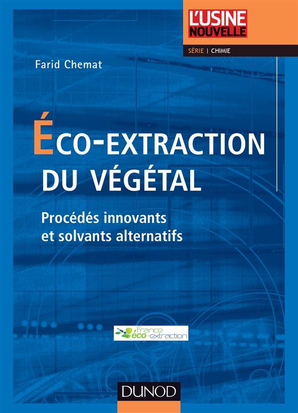 Eco-extraction du vegetal
