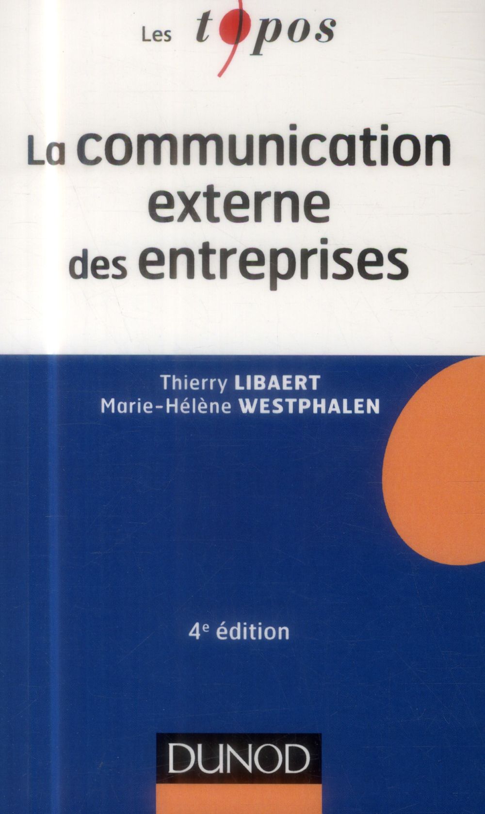 La communication externe des entreprises ; 4e édition