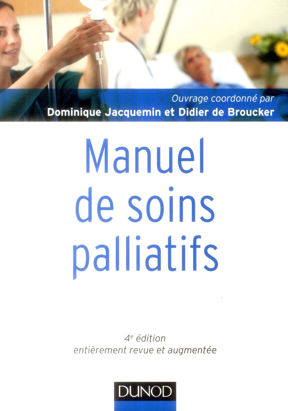Manuel de soins palliatifs ; clinique, psychologie, éthique (4e édition)