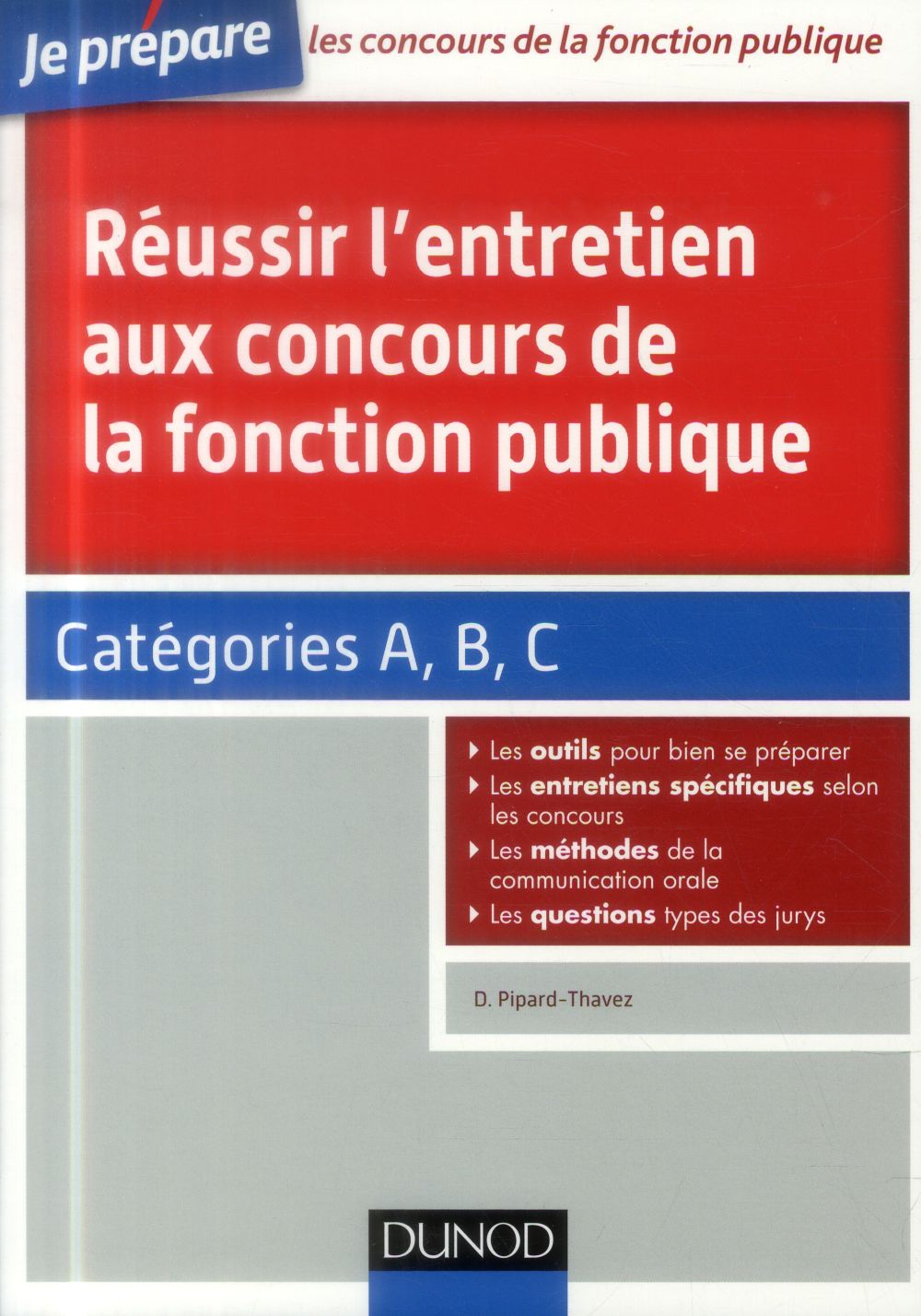 Je prépare : réussir l'entretien aux concours de la fonction publique ; catégories A, B et C