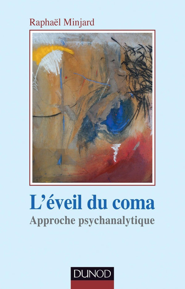 L'éveil du coma ; approche psychanalytique