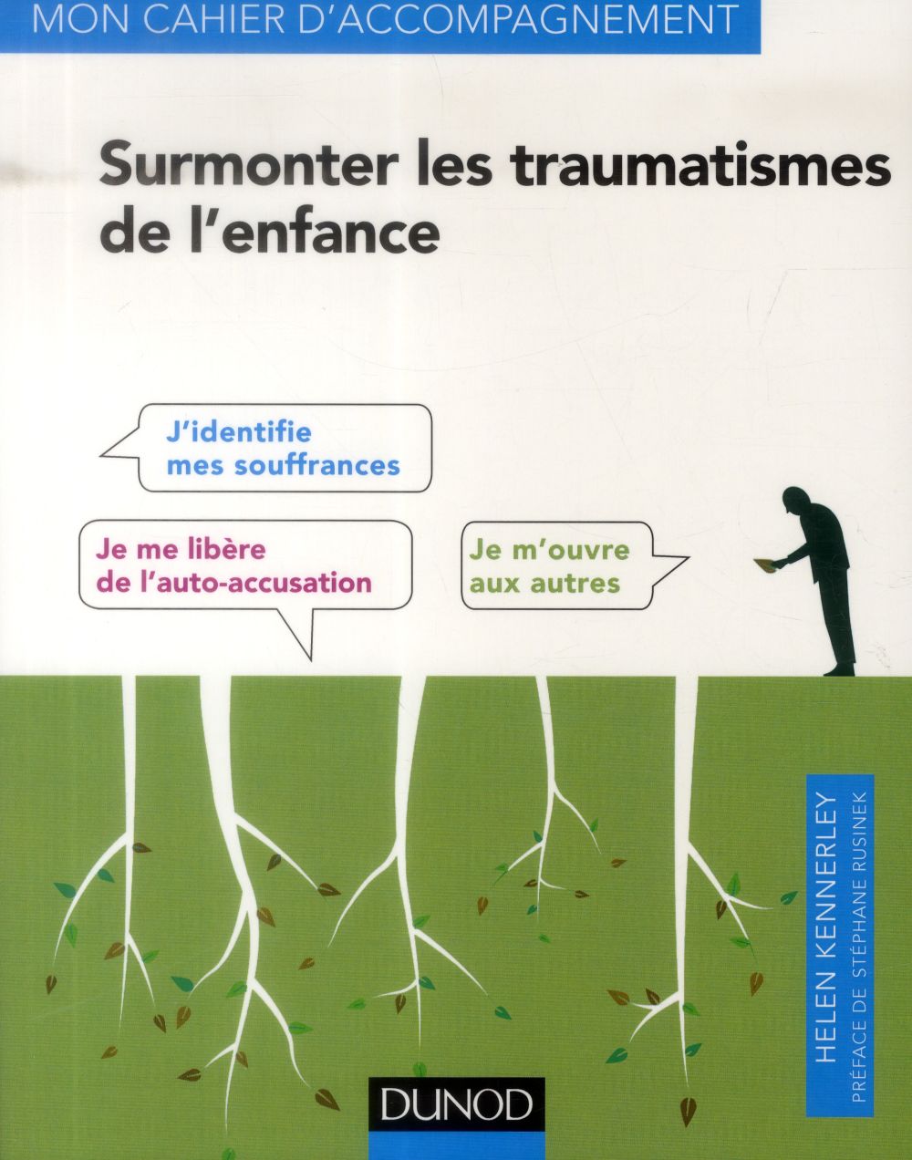 Surmonter les traumatismes de l'enfance ; avec les TCC