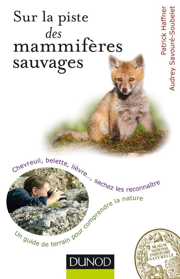 Sur la piste des mammifères sauvages ; chevreuil, sanglier, lièvre... sachez les reconnaître