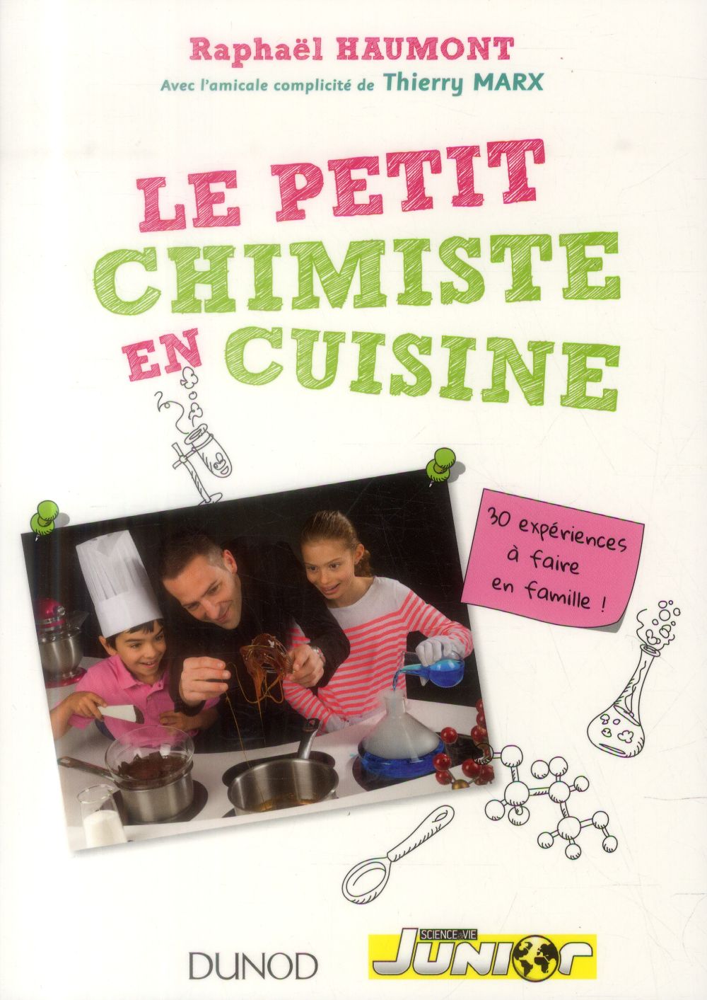 Le petit chimiste en cuisine ; 30 expériences à faire en famille