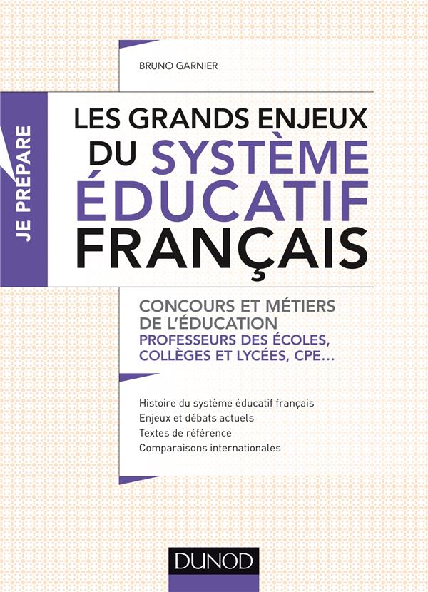 Je prépare : les grands enjeux du système éducatif français ; quel modèle éducatif pour le XXIe siècle ?