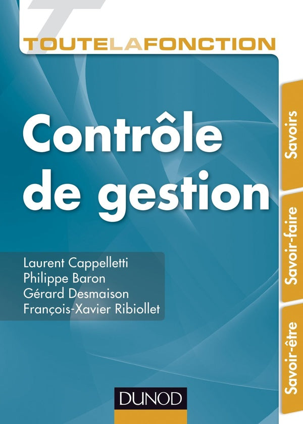 Toute la fonction : contrôle de gestion ; savoirs ; savoir-faire ; savoir-être