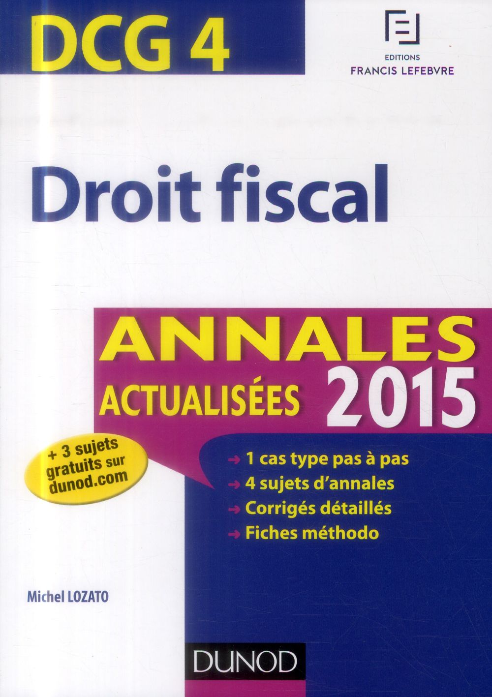 Dcg 4 ; droit fiscal ; annales actualisées (édition 2015)