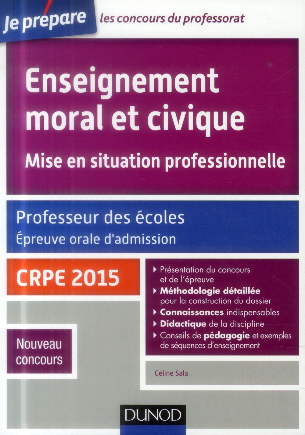 Je prépare : enseignement moral et civique ; professeur des écoles ; oral admission ; crpe 2015