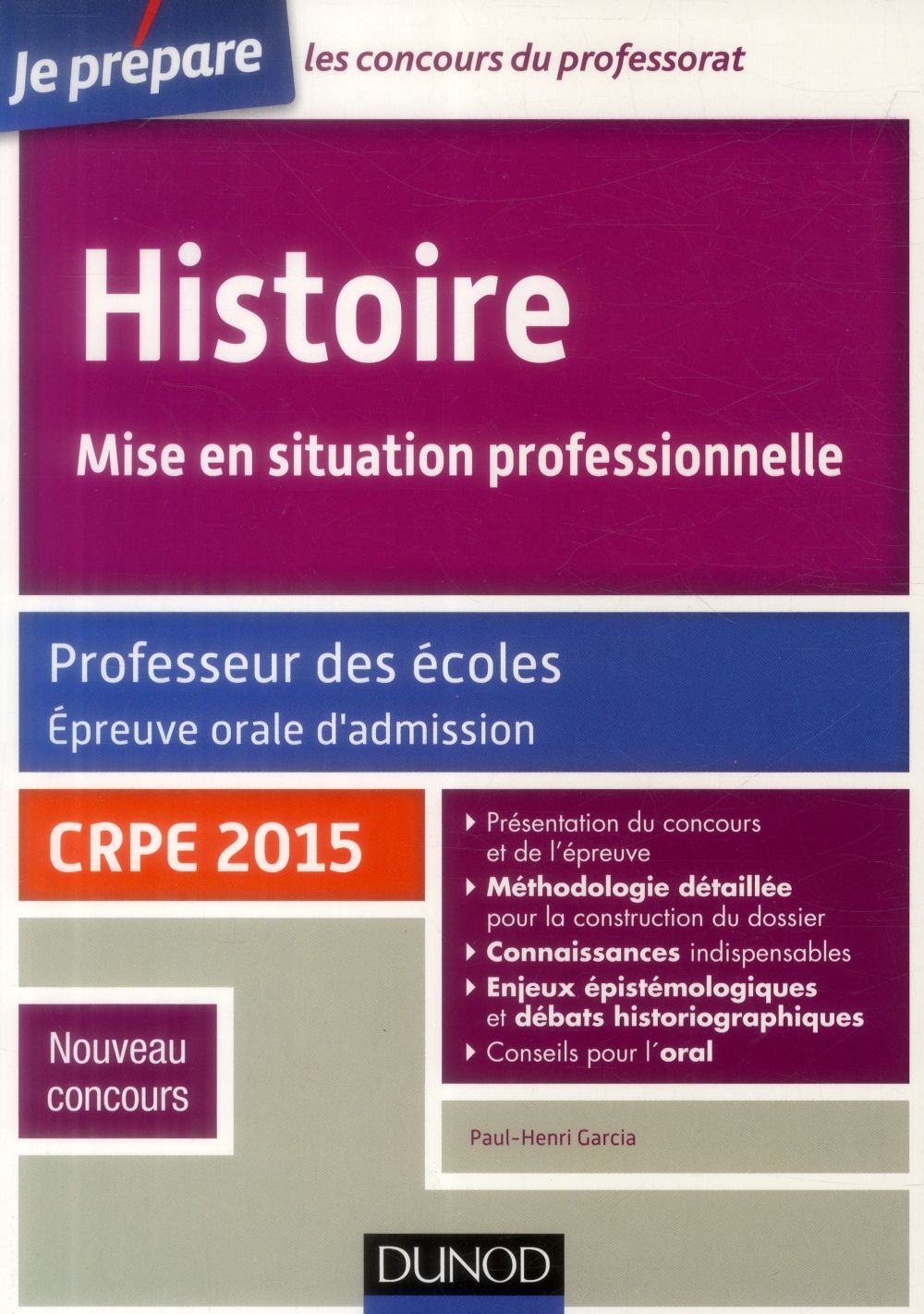 Je prépare : histoire ; professeur des écoles ; oral admission ; crpe 2015