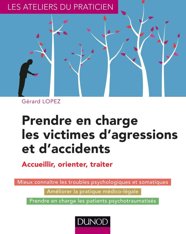 Prendre en charge les victimes d'agressions et d'accidents ; accueillir, orienter, traiter