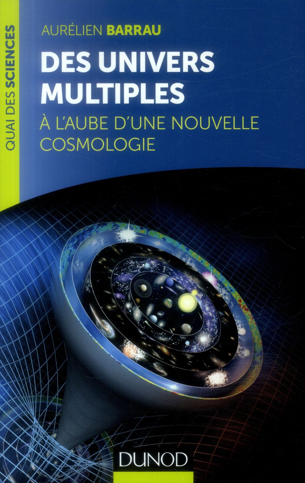 Des univers multiples ; à l'aube d'une nouvelle cosmologie
