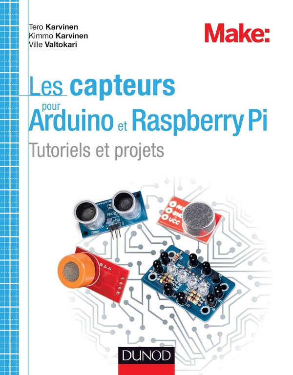 Les capteurs pour Arduino et Raspberry Pi ; expériences et projets