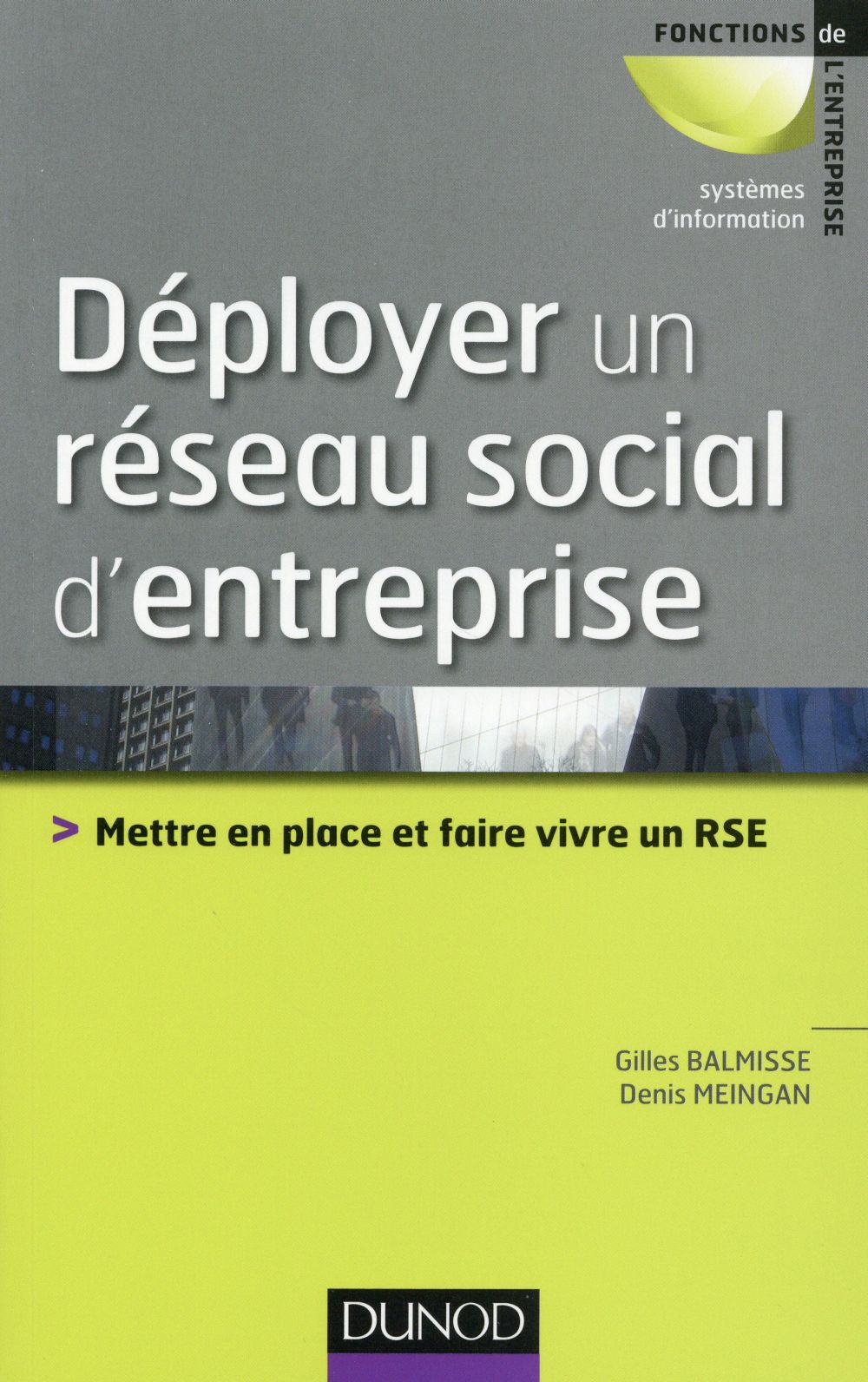 Déployer un réseau social d'entreprise ; mettre en place et faire vivre un rse