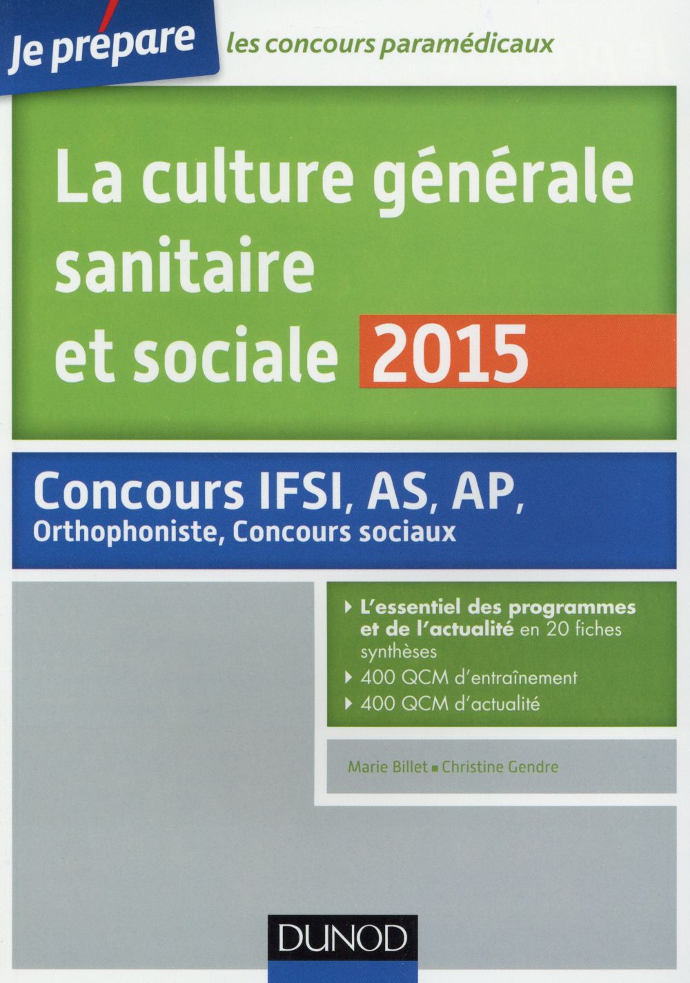 Je prépare : la culture générale sanitaire et sociale 2015 ; fiches de cours et qcm corrigés (4e édition)