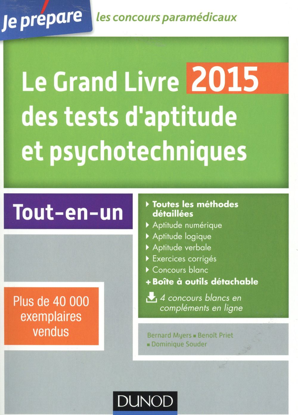 Je prépare : le grand livre 2015 des tests d'aptitude et psychotechniques (6e édition) ; toutes les méthodes détaillées