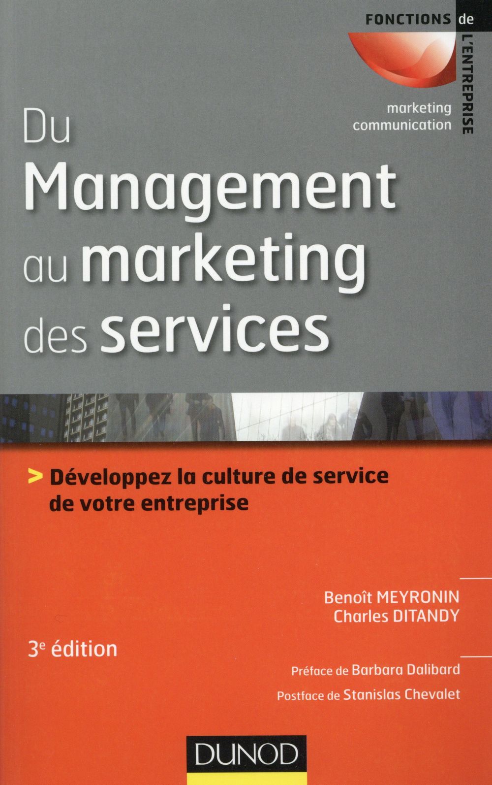 Du management au marketing des services ; améliorer la relation client (3e édition)