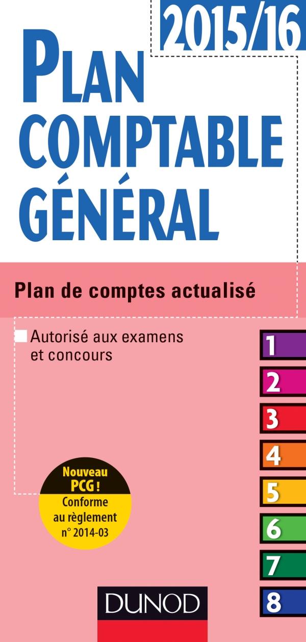 Plan comptable général 2015/2016 ; plan de comptes actualisé (16e édition)
