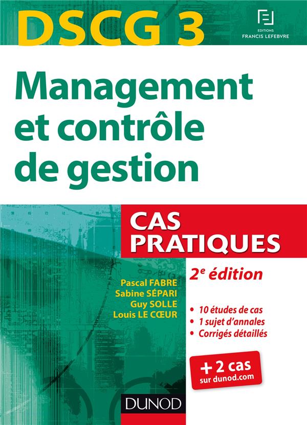Dscg 3 ; management et contrôle de gestion ; cas pratiques (2e édition)