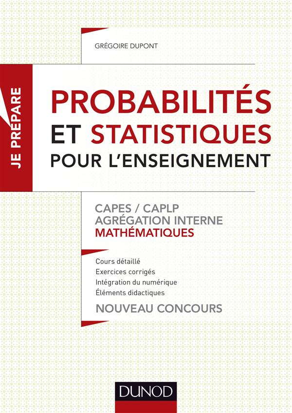 Je prépare : probabilités et statistiques pour l'enseignement ; capes, caplp, agrégation