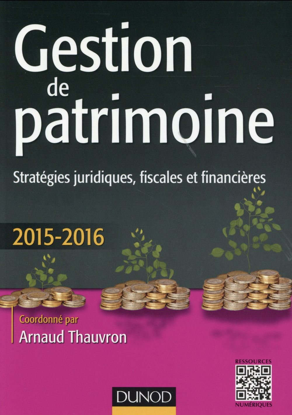 Gestion de patrimoine ; stratégies juridiques, fiscales et financières (édition 2015/2016)