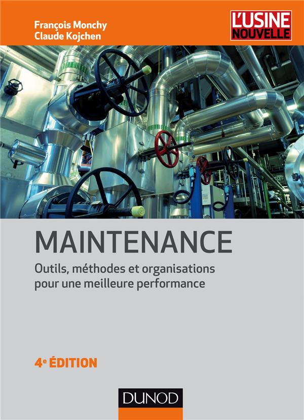 Maintenance ; méthodes et organisations pour une meilleure productivité (4e édition)
