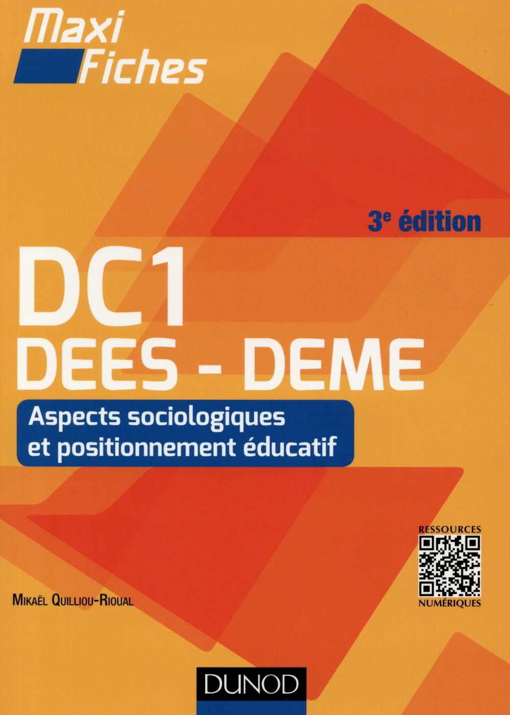 Maxi fiches : DC1-1 ; aspects sociologiques et positionnement éducatif ; DEES - DEME (3e édition)