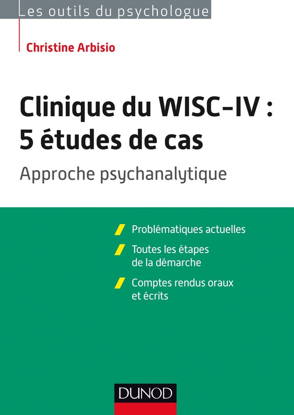 Clinique du WISC-IV ; 5 études de cas ; approche psychanalytique