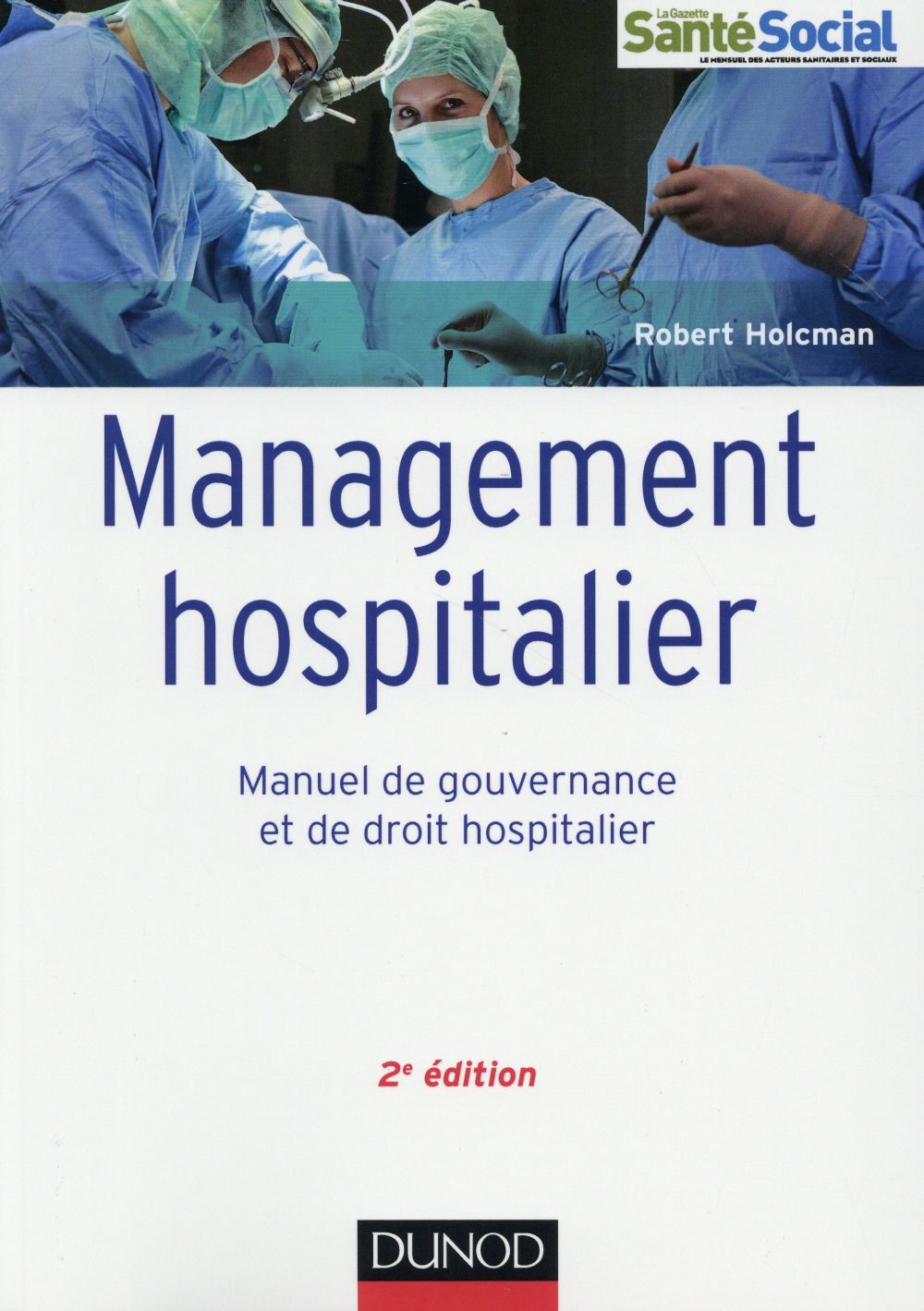 Management hospitalier ; manuel de gouvernance et de droit hospitalier (2e édition)