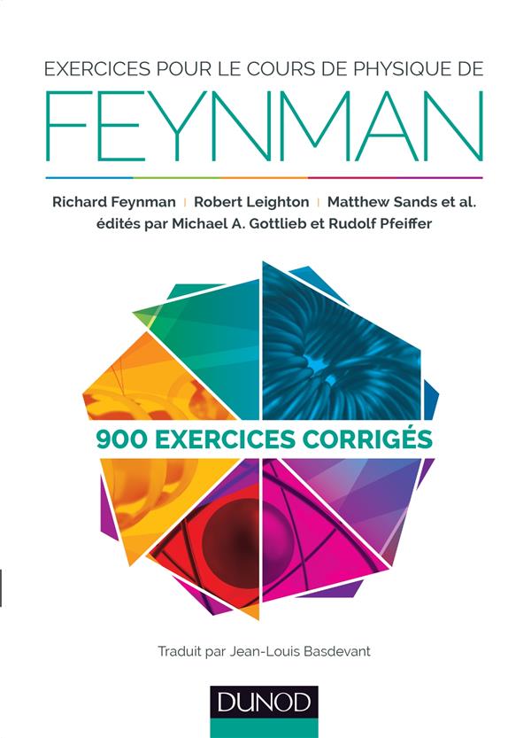 Exercices pour le cours de physique de Feynman ; 900 exercices corrigés