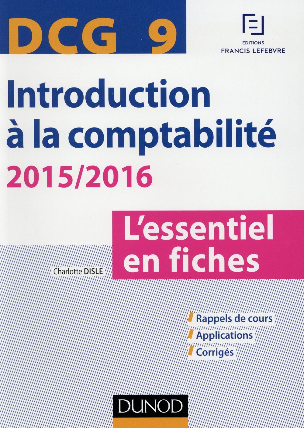 Dcg 9 ; introduction à la comptabilité (édition 2015/2016)