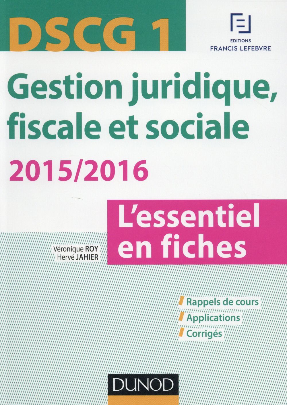 Dscg 1 ; gestion juridique, fiscale et sociale (édition 2015/2016)