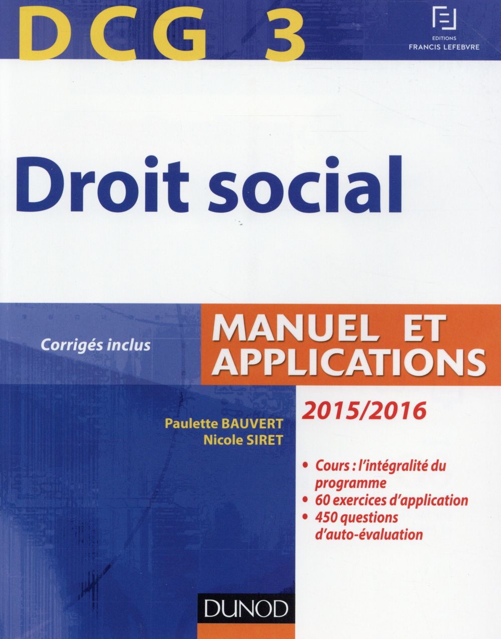 Dcg 3 ; droit social ; manuel et applications, corrigés inclus (édition 2015/2016)