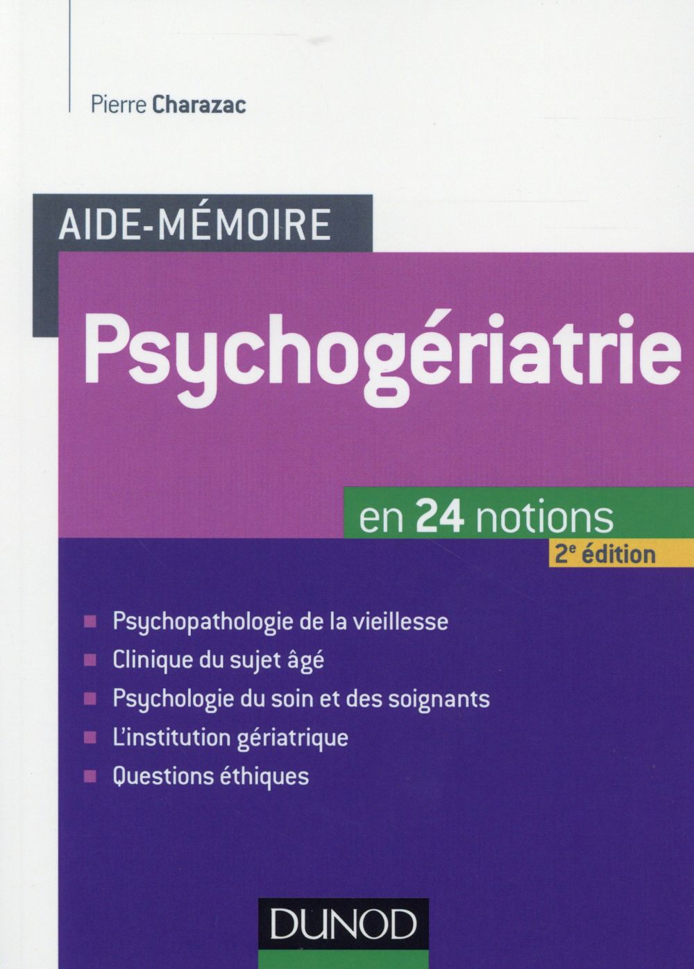Aide-mémoire : psychogériatrie ; en 24 notions (2e édition)