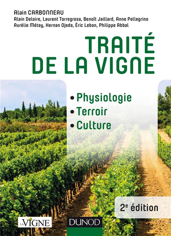 Traité de la vigne ; physiologie, terroir, culture (2e édition)