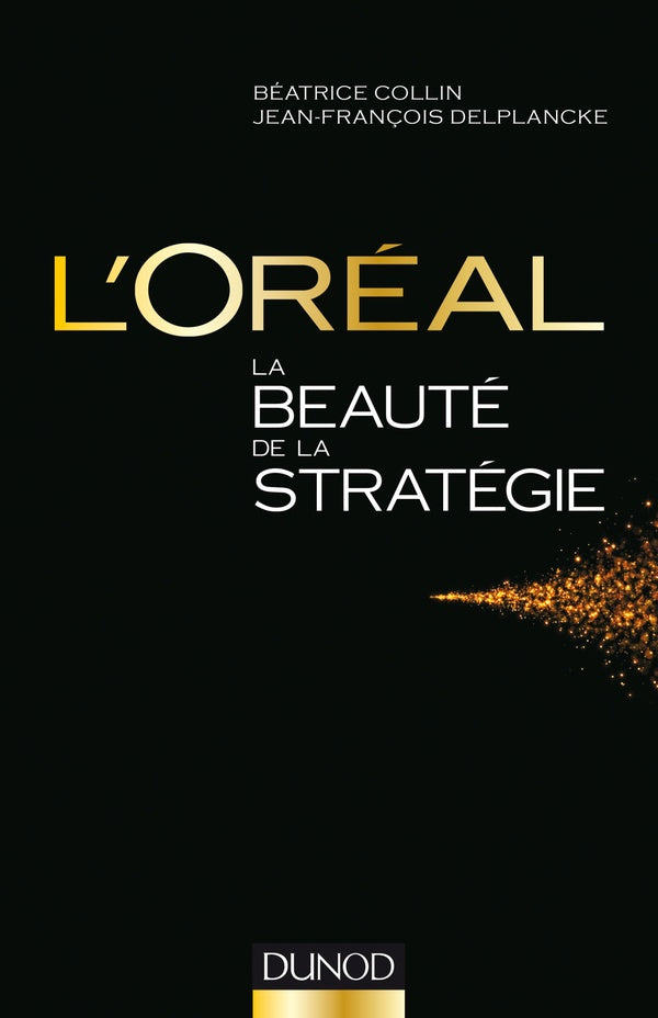 L'Oréal ; la beauté de la stratégie