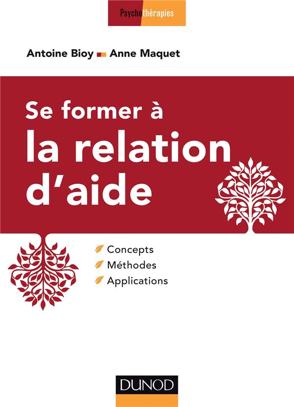 Se former a la relation d'aide - concepts, methodes, applications
