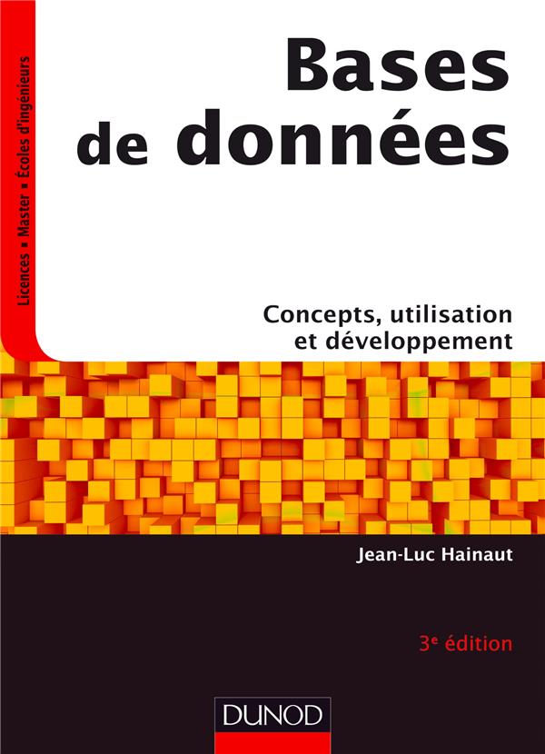 Bases de données : Concepts, utilisation et développement (3e édition)