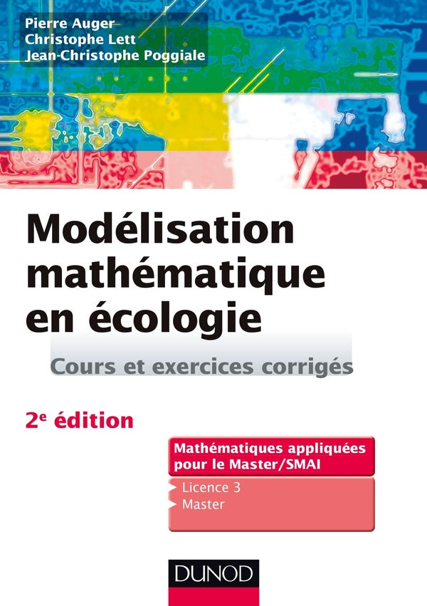 Modélisation mathématique en écologie ; cours et exercices corrigés (2e édition)