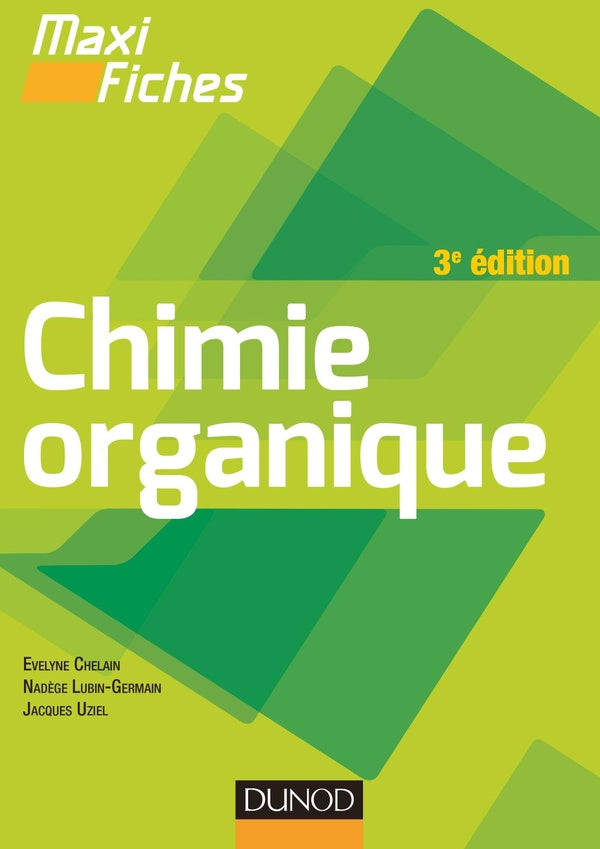 Maxi fiches : chimie organique (3e édition)