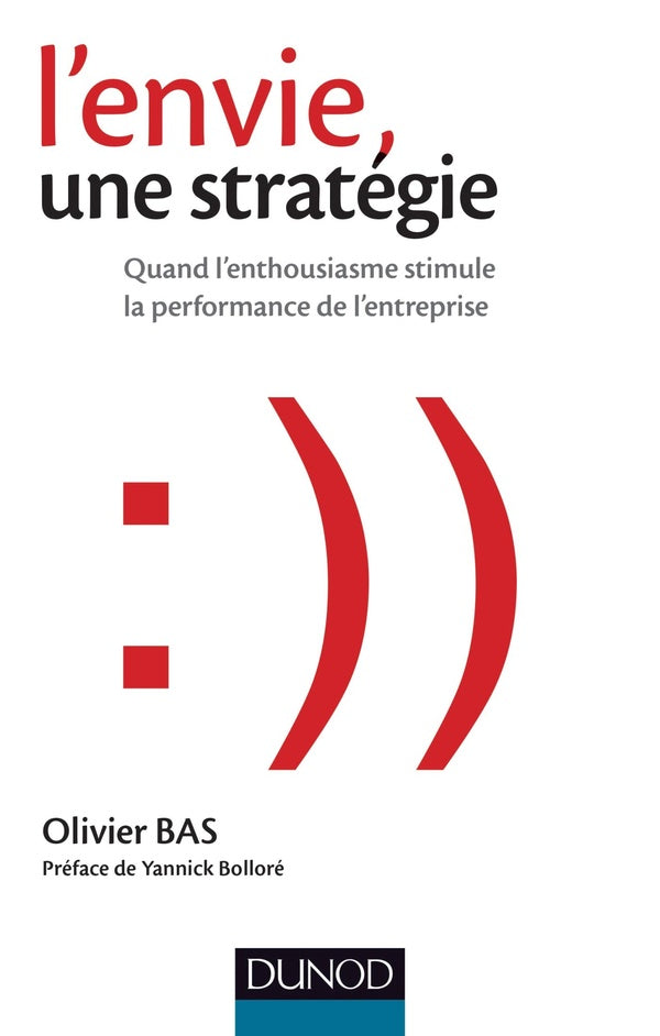 L'envie, une stratégie ; quand l'enthousiasme stimule la performance de l'entreprise
