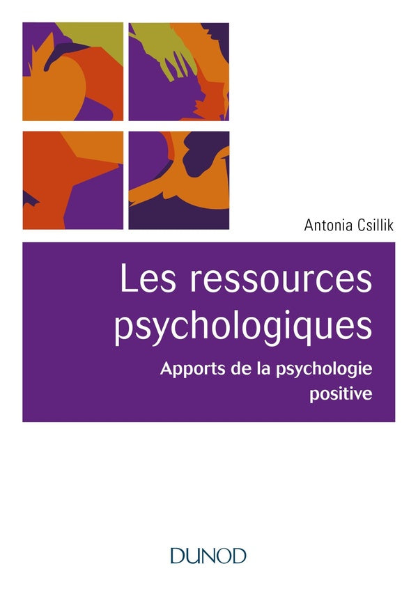 Les ressources psychologiques ; apports de la psychologie positive
