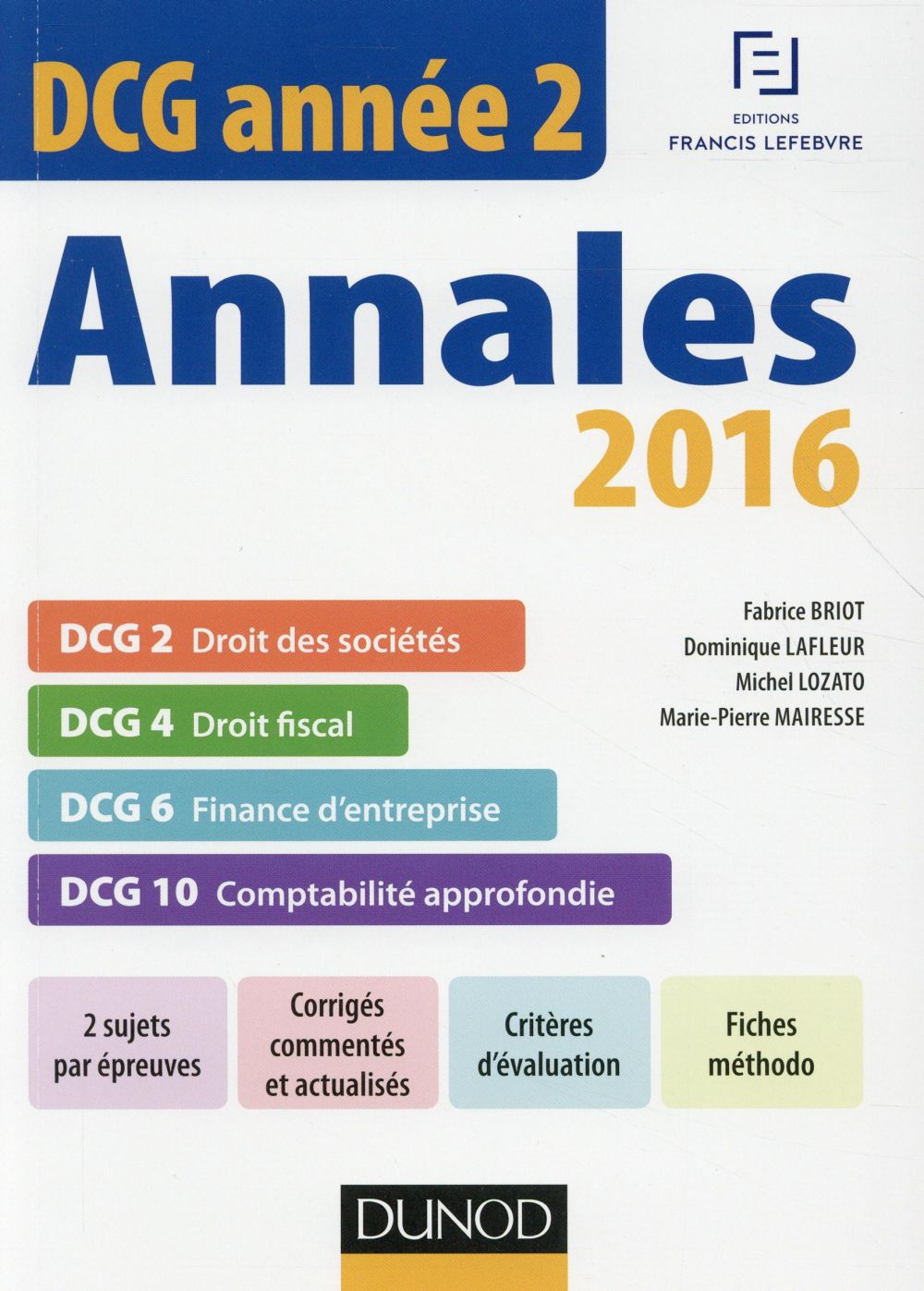 DCG ; année 2 ; annales actualisées ; DCG 2, DCG 4, DCG 6, DCG 10 (édition 2016)
