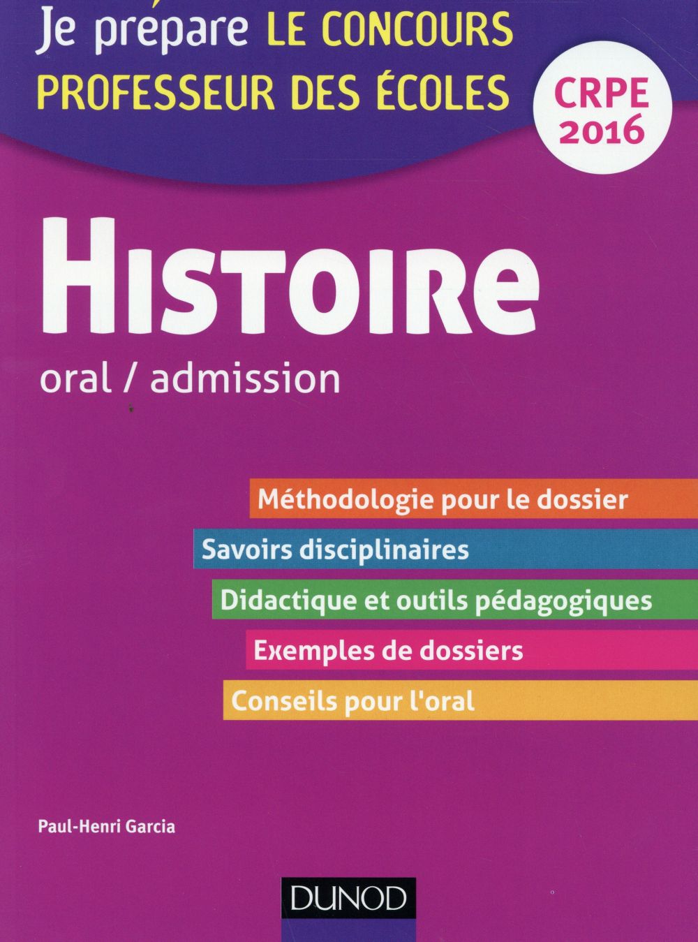 Je prépare : histoire ; professeur des écoles ; oral d'admission ; CRPE 2016