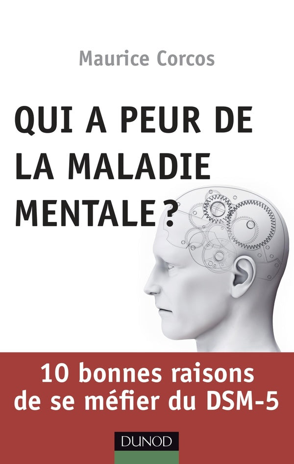 Qui a peur de la maladie mentale ? 10 bonnes raisons de se méfier du DSM-5